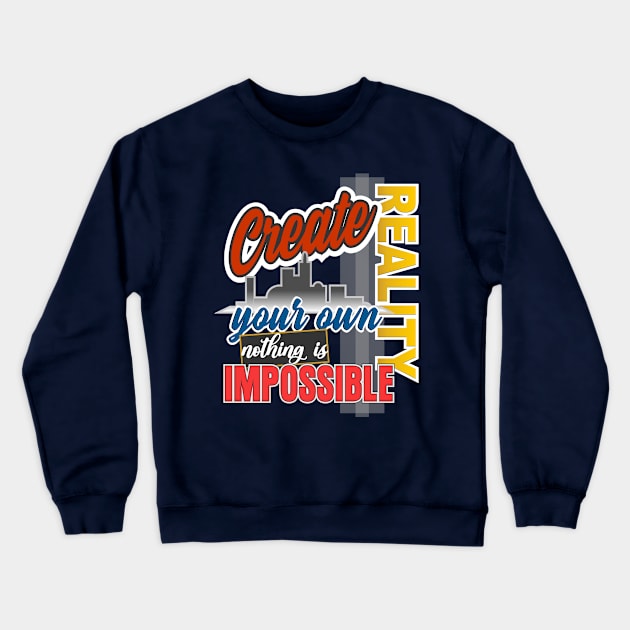 Create your own Reality Crewneck Sweatshirt by Markyartshop